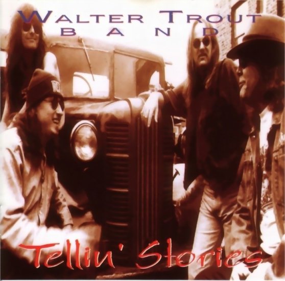 1994 - Tellin Stories - Walter_Trout_Band_-_Telling_Stories-front.jpeg