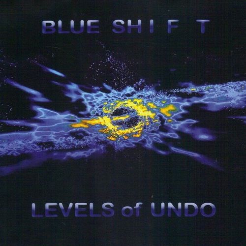 Blue Shift - 2015 - Levels Of Undo - front.jpg
