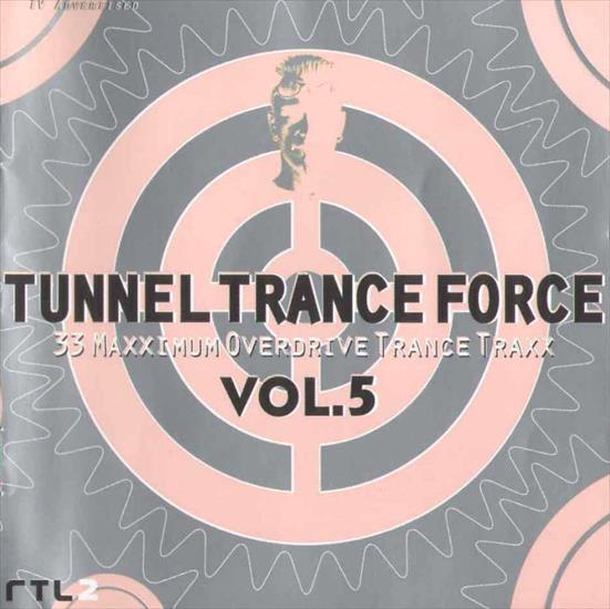 Tunnel Trance Force vol.05 - TUNNEL TRANCE FORCE Vol.05 FRON.JPG