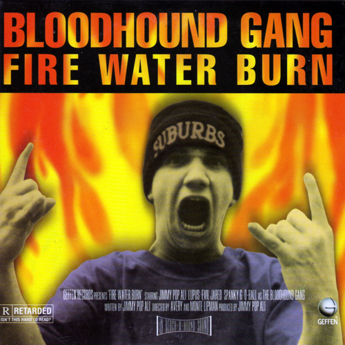 Bloodhound Gang - Fire Water Burn - Bloodhound Gang - Fire Water Burn CO.jpg