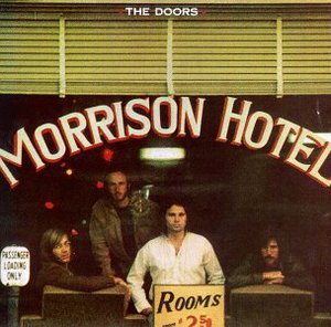 5. Morrison Hotel 1970 - The Doors - Morrison Hotel 1970.jpg