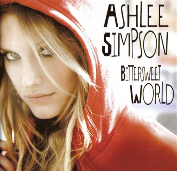Ashlee Simpson - Bittersweet World - album Ashlee Simpson - Bittersweet World - front.jpg