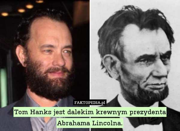 Abraham Lincoln - fakt Abraham Lincoln i Tom Hanks.jpg