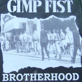 Gimp Fist - 2007 Brotherhood Ep - Gimp Fist - 2007 Brotherhood Ep.jpg