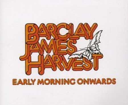 1972 -  Early Morning Onwards - Barclay_James_Harvest-1972-Early_Morning_Onwards.jpg
