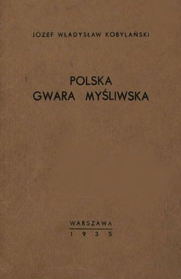 Kobylański Józef Władysław - Kobylański Józef Władysław - Polska gwara myśliwska.jpg