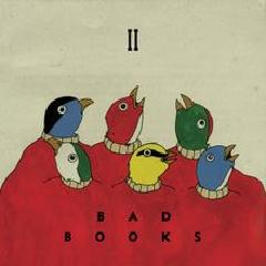 Bad Books  II 2012 - Bad Books  II 2012.jpg